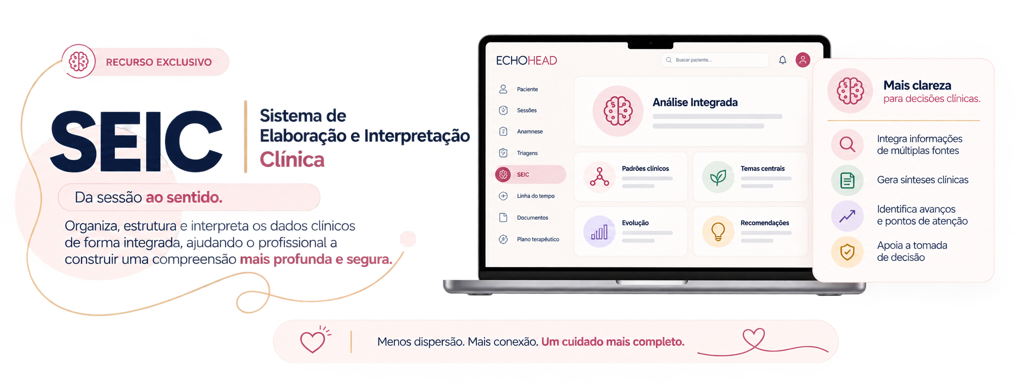 SEIC — Sistema de Elaboração e Interpretação Clínica. Da sessão ao sentido: organiza, estrutura e interpreta os dados clínicos de forma integrada.
